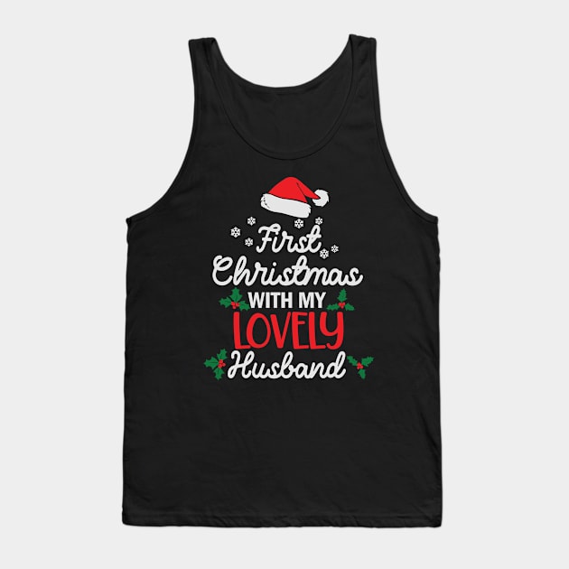 First Christmas With My Lovely Husband Tank Top by BadDesignCo